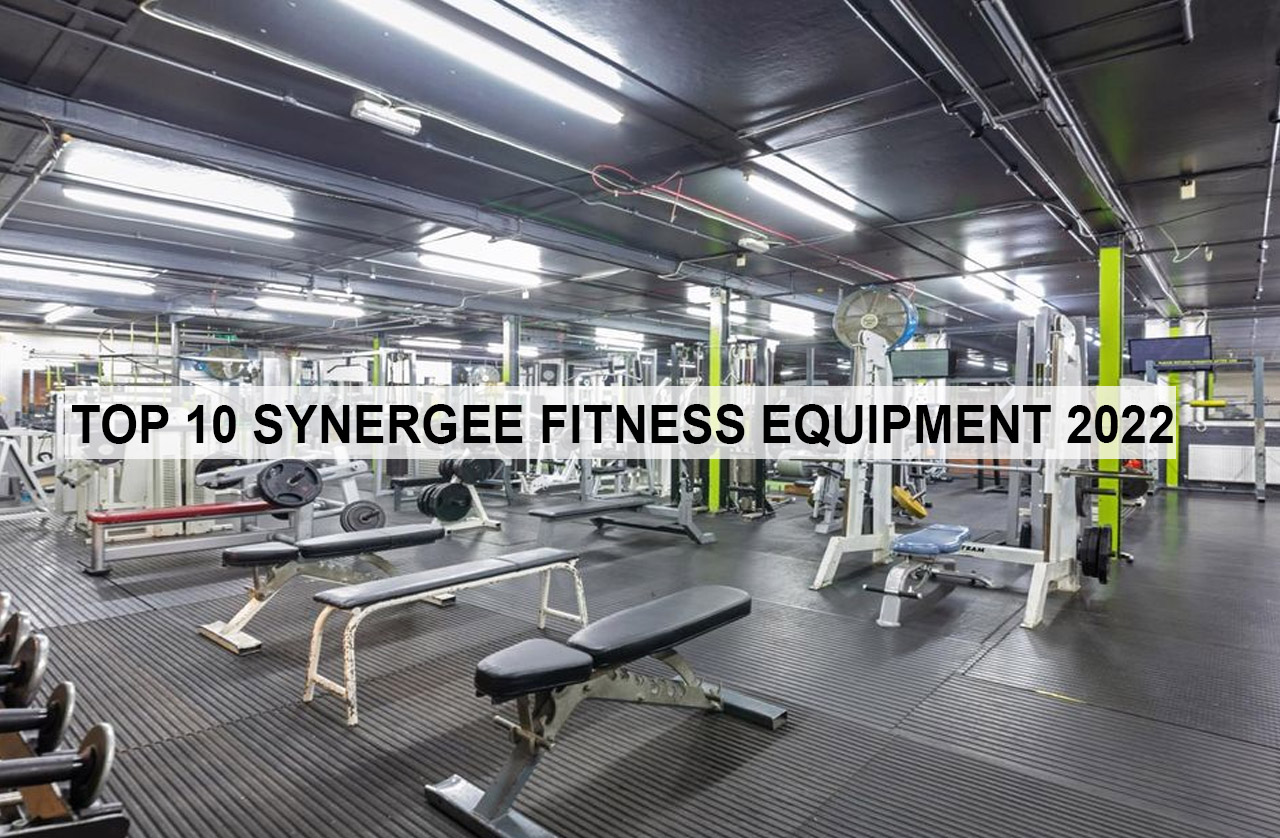TOP 10 SYNERGEE FITNESS EQUIPMENT 2022